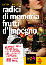 Latina, 22 marzo 2014, XIX edizione della "Giornata della Memoria e dell'Impegno in ricordo delle vittime delle mafie"